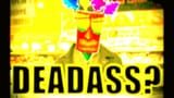 deadass