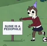 SUSIE IS A PEDOPHILE