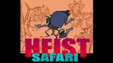 Heist Safari