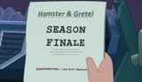 Hamster and Gretel season finale