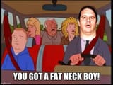 goodgodyouvegotafatneck