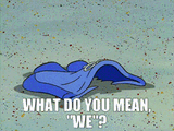 what do you mean we