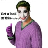 get a load of this society