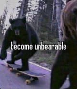 unbearable