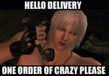one order of crazy please