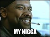 my nigga