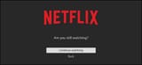 Are-You-Still-Watching-Netflix