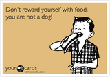 036_dont_reward_yourself_with_food_not_a_dog