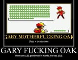 GARY MOTHERFUCKING OAK