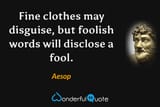 20302A-fine-clothes-may-disguise-but-foolish-words-will-disclose-fool-aesop
