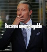 become_unemployable