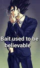 Bait_Used_To_Be_Believable