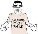 BILLIONS MUST SMILE
