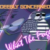 deebly goncerned