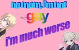 not just gay much worse trans