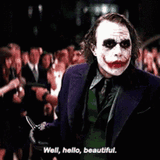 joker-well-hello-beautiful