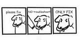 no-troubleshoot-only-fix