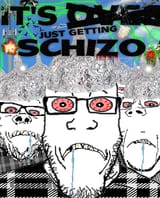 ItsJustGettingSchizo