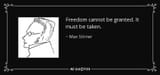quote-freedom-cannot-be-granted-it-must-be-taken-max-stirner-54-47-37