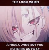 ba_neru_look_when_nigga_lying_listening_anyway