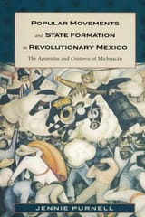 Popular Movements and State Formation in Revolutionary Mexico