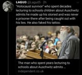Holocauster faked his story and his tattoo and was used in the educational realm as a resource for years