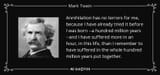 quote-annihilation-has-no-terrors-for-me-because-i-have-already-tried-it-before-i-was-born-mark-twain-85-73-80