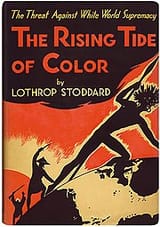 The Rising Tide of Color Against White World Supremacy - Lothrop Stoddard