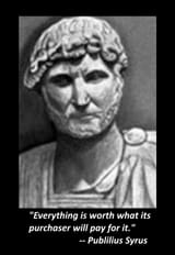 everything_is_worth_Publilius Syrus