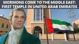 Mormons Come to the Middle East First Temple in United Arab Emirates