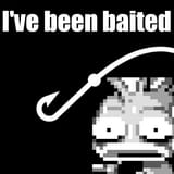 ive been bated