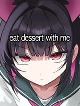 eat_dessert_with_me