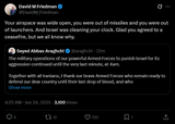 Screenshot 2025-06-24 at 04-35-37 (3) David M Friedman on X Your airspace was wide open you were out of missiles and you were out of launchers. And Israel was cleaning your clock. Glad you agreed to a ceasefire but we all kno[...]