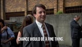 chance-would-be-a-fine-thing