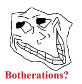botherations