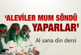aleviler-mum-sondu-yaparlar-0904131200_m