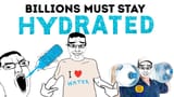 billions must stay hydrated