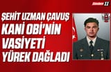 Sehit-Uzman-Cavus-Kani-Obinin-Vasiyeti-Yurek-Dagladi