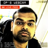 Live feed of OP&#039;s webcam