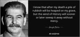 quote-i-know-that-after-my-death-a-pile-of-rubbish-will-be-heaped-on-my-grave-but-the-wind-joseph-stalin-112-45-58