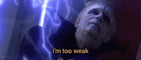 palpatine-im-too-weak