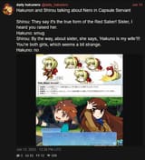 Screenshot 2025-06-16 daily hakunero (@daily_hakunero) Hakunon and Shirou talking about Nero in Capsule Servant Shirou They say it&#039;s the true form of the Red Saber! Sister I heard you raised her. Hakuno sm[...]