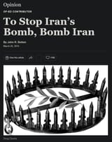 To Stop Iran’s Bomb, Bomb Iran - The New York Times