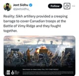 Jeet Sidhu on X Reality Sikh artillery provided a creeping barrage to cover Canadian troops at the Battle of Vimy Ridge and t
