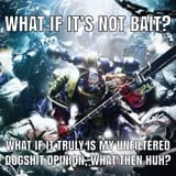 my unfiltered dogshit opinion