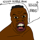 Nigger_babble_above