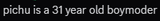 pichu is a 31 year old boymoder