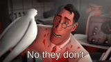 no-they-dont-medic