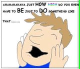 howhighdouhavetobe
