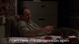 i-can&#039;t-have-this-conversation-again-tony-soprano